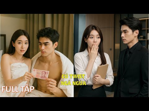 Cô gái tìm trai bao để giải toả, ai ngờ vớ được CEO nghìn tỷ yêu cô say đắm