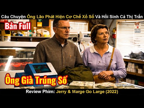 Câu Chuyện Ông Lão Phát Hiện Cơ Chế Xổ Số Và Hồi Sinh Cả Thị Trấn|Review Phim Jerry & Marge Go Large