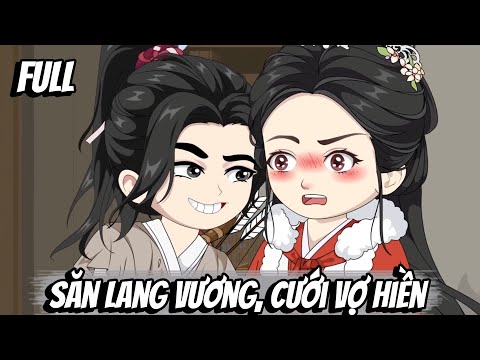 Full | Săn Lang Vương, Cưới Vợ Hiền