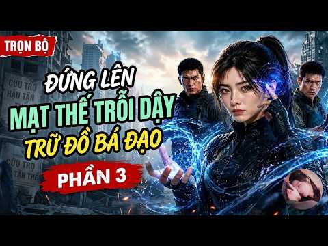 Phần 1-3: Tích Trữ Vật Tư Vô Địch Trong Ngày Tận Thế