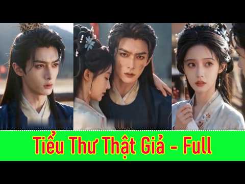Tiểu Thư Thật Giả - Full Trọn Bộ