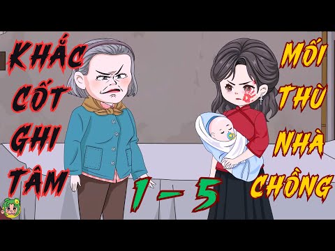 FULL TẬP 1 - 5 - Khắc Cốt Ghi Tâm Mối Thù Nhà Chồng  | Bơ Review