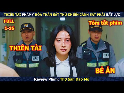 Review Phim: Thiên Tài Sát Nhân Ẩn Mình Trong Tổ Pháp Y Khiến Cảnh Sát Phải Rối Não | Thợ Săn Dao Mổ