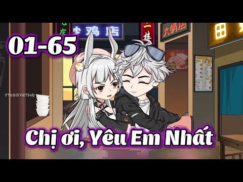 Chị Ơi, Yêu Em Nhất | 01 - 65 | Dis VietSub