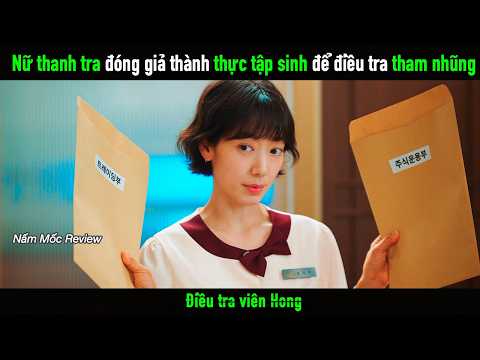 Nữ thanh tra đóng kỳ cựu giả thành thực tập sinh để điều tra tham nhũng