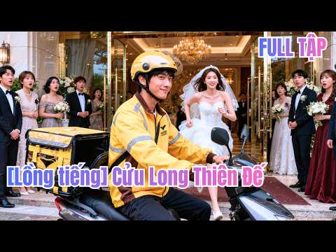 Cửu Long Thiên Đế giả làm shipper nghèo–tám mỹ nhân khinh rẻ ép hủy hôn.Thân phận bại lộ#240212jlB2