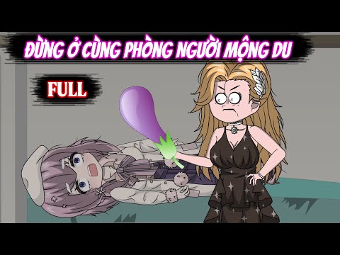 Full | Đừng Ở Cùng Phòng Người Mộng Du