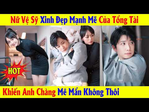 Nữ Vệ Sỹ Xinh Đẹp Mạnh Mẽ Của Tổng Tài Khiến Anh Chàng Mê Mẩn Không Thôi