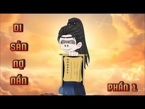 PHẦN 1 | DI SẢN NỢ NẦN