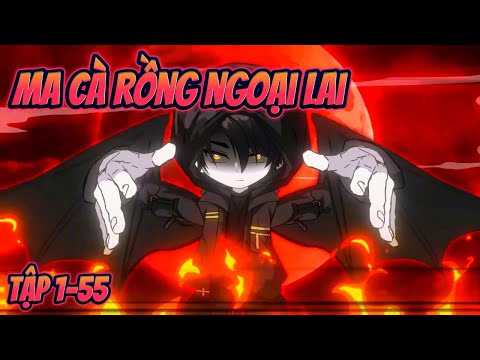 MA CÀ RỒNG NGOẠI LAI | Full 1~55 || Great Sub