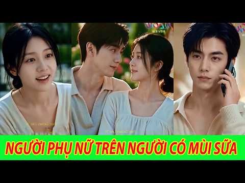 Người Phụ Nữ Trên Người Có Mùi Sữa - Trọn Bộ