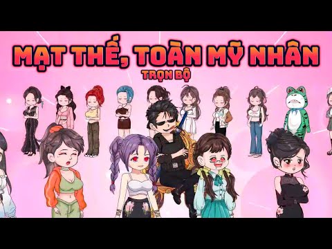 (Trọn Bộ) MẠT THẾ, TOÀN MỸ NHÂN || Great Sub