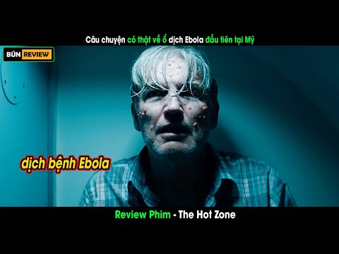 Câu chuyện có thật về ổ dịch Ebola đầu tiên tại Mỹ -  Review phim The Hot Zone