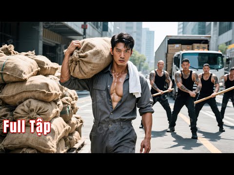 Chiến Thần "nắm đấm" nghỉ hưu đi làm bốc vác, bất ngờ bị đám côn đồ chặn đường "hỏi thăm" và cái kết