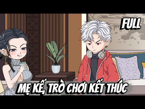 Full | Mẹ Kế, Trò Chơi Kết Thúc