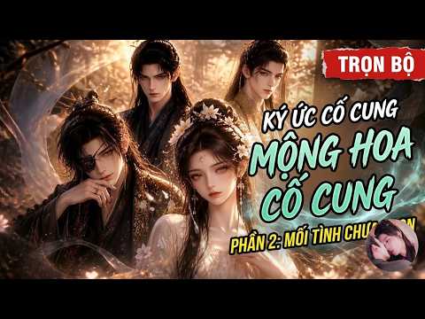 Phần 1-2: Nữ chính xuyên không, vạch trần âm mưu chốn cung đình