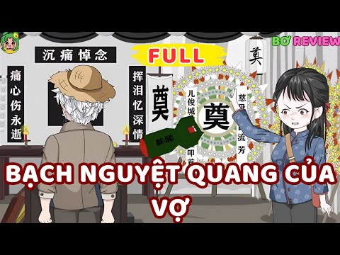 Full Bộ | Bạch Nguyệt Quang Của Vợ | Bơ Rì Viu Official