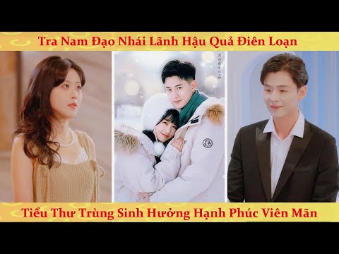 Trùng sinh vả mặt tra nam đạo nhái game, kết duyên cùng tổng tài bá đạo