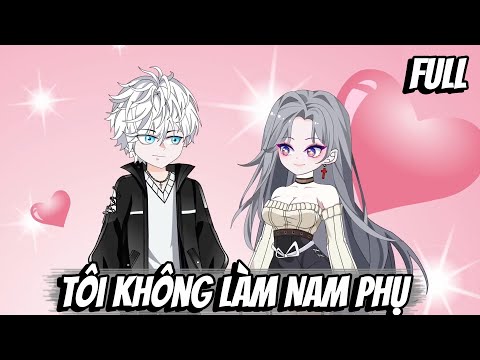 Full | Tôi Không Làm Nam Phụ