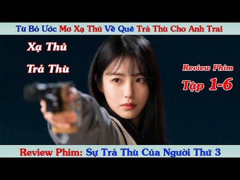 Review Phim: Sự Trả Thù Của Người Thứ 3 | Revenge of Others | Bản Full Tập 1-6 | Shin Ye-eun x Lomon