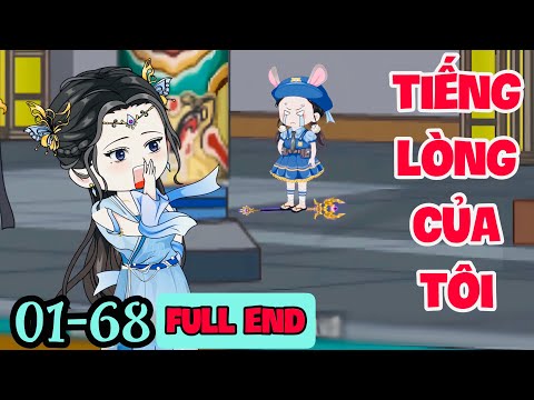 FULL END ( TẬP 01-68 ) | TẤT CẢ MỌI NGƯỜI ĐỀU NGHE THẤY TIẾNG LÒNG CỦA TÔI | FULL 6H | MYMY VIETSUB