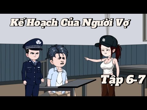 Kế hoạch của người vợ | Tập 6-7 | NoVietSub