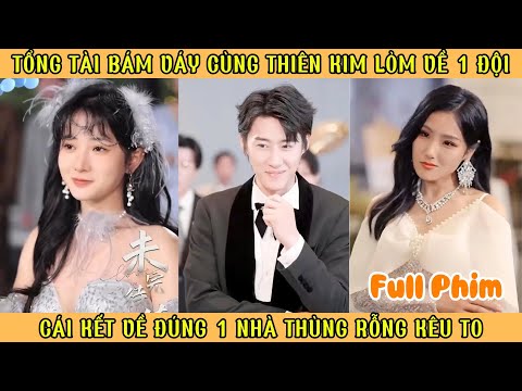 Tổng Tài Bám Váy Cùng Thiên Kim Lỏm Về Chung 1 Đội - Cái Kết Cùng 1 Nhà Thùng Rỗng Kêu To