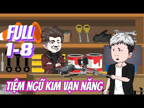 [Full 1-8] Tiệm ngũ kim vạn năng | Vũ Vietsub