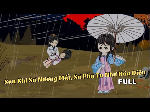 FULL BỘ | Sau Khi Sư Nương Mất, Sư Phụ Ta Như Hóa Điên  | Cáo Ú Review