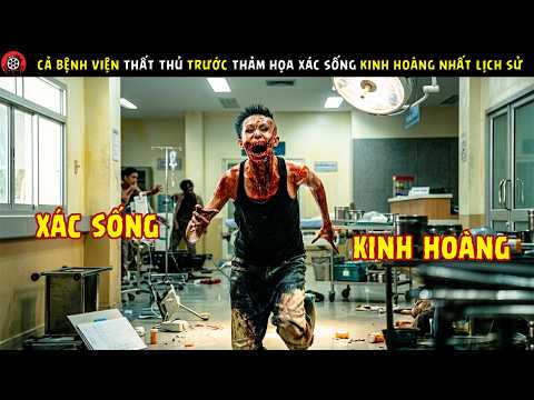 [Review Phim] Cả Bệnh Viện Thất Thủ Trước Thảm Họa Xác Sống Kinh Hoàng Nhất Lịch Sử