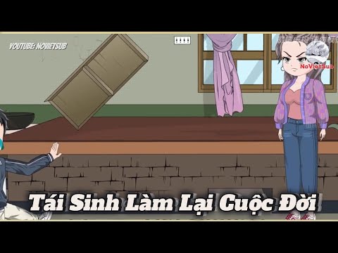 Full | Tái Sinh Làm Lại Cuộc Đời | NoVietSub