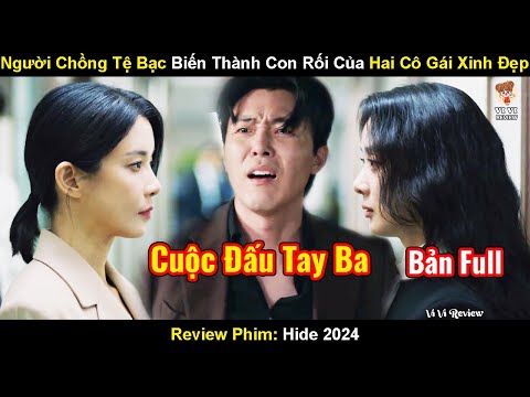Người Chồng Tệ Bạc Biến Thành Con Rối Trong Tay Hai Cô Gái Xinh Đẹp | Review Phim Mất Tích 2024