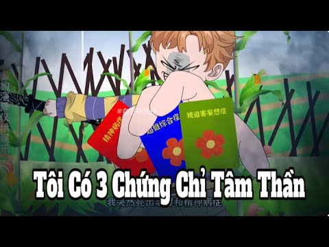Tôi Có 3 Chứng Chỉ Tâm Thần | Lê Tính