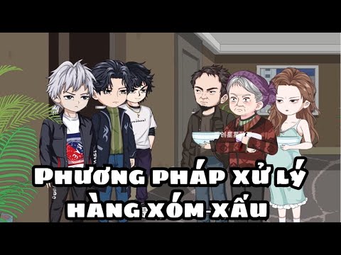 Phương Pháp Xử Lý Hàng Xóm Xấu | Phần Tiếp Theo  | Lê Tính