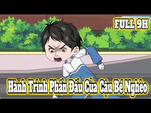 FULL 9H | Hành Trình Phấn Đấu Của Cậu Bé Nghèo | Sub Review