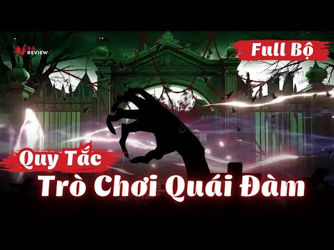 Full Bộ | Series Quy Tắc Trò Chơi Quái Đàm | Gà Review