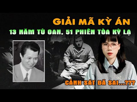 13 Năm Tù Oan Và 51 Phiên Tòa Kỳ Lạ Đằng Sau Vụ Án Cô Gái Bị Sát Hại Tại Phòng Trọ