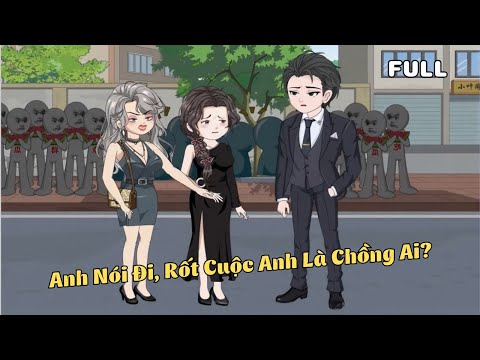 FULL BỘ | Anh Nói Đi, Rốt Cuộc Anh Là Chồng Ai? | Cáo Ú Review