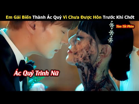 Review Phim: Gái Xinh Biến Thành Ác Quỷ Chỉ Vì Chưa Được Hôn Trước Khi Chớt | Full | Em Linh Review