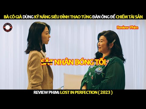 [Review Phim] Bà Cô Già Dùng Kỹ Năng Siêu Đỉnh Thao Túng Đàn Ông Để Chiếm Tài Sản