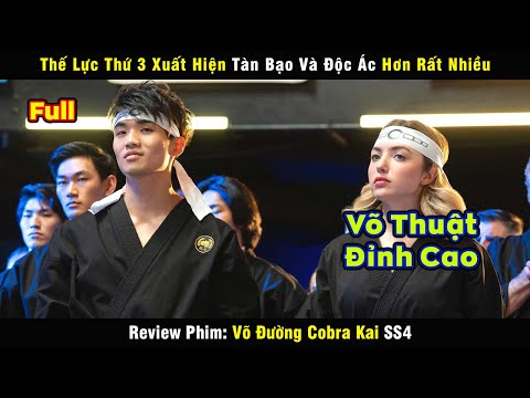 Thế lực thứ 3 xuất hiện Tàn Bạo và Độc Ác hơn rất nhiều - review phim Cobra Kai SS4