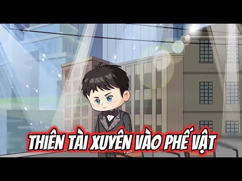 Thiên Tài Xuyên Thành Phế Vật | Sub Review