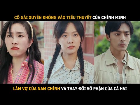 Cô gái xuyên không vào chính tiểu thuyết của mình, làm vợ của nam chính