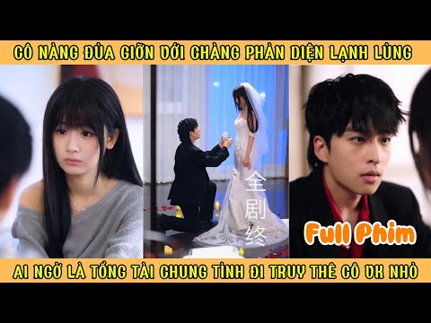 Cô Nàng Đùa Giỡn Với Chàng Phản Diện Lạnh Lùng - Ai Ngờ Là Tổng Tài Chung Tình Truy Thê Cô Vợ Nhỏ