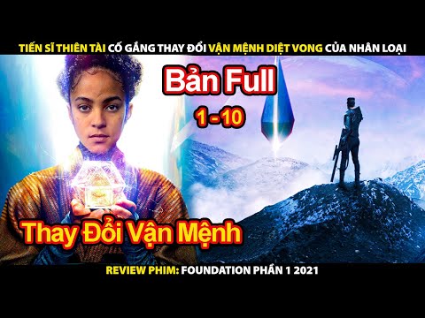 Review Phim Lực Lượng Nền Móng 2021 | Tóm Tắt Phim Foundation 2021