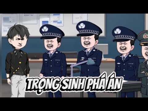 Trọng Sinh Phá Án | Lê Tính