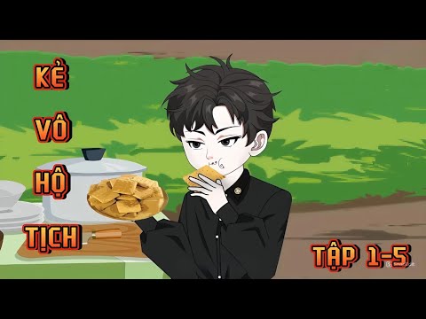 TẬP 1-5 | KẺ VÔ HỘ TỊCH