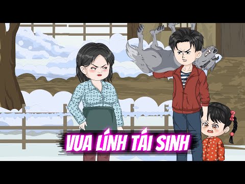 Tập 1-10 | Vua Lính Tái Sinh