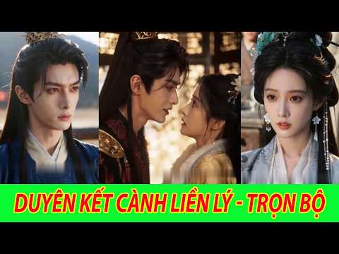 Duyên Kết Cành Liền Lý - Trọn Bộ