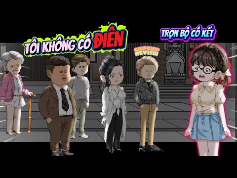Full Trọn Bộ | Tôi Không Có Điên | ChipChip Review